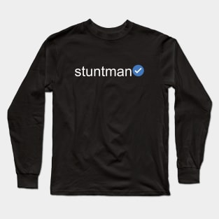 Verified Stuntman (White Text) Long Sleeve T-Shirt